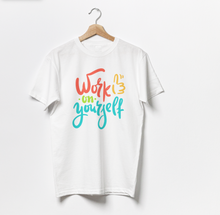 Load image into Gallery viewer, Work on Yourself Cotton Tee
