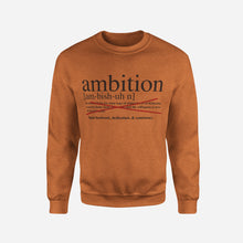 Load image into Gallery viewer, Ambition Definition Crewneck