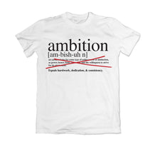 Load image into Gallery viewer, &#39;Ambition Definition&#39; Cotton Tee
