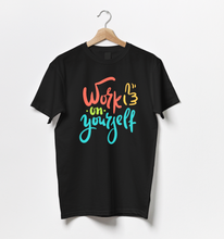Load image into Gallery viewer, Work on Yourself Cotton Tee
