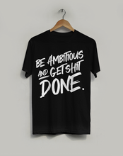 Cargar imagen en el visor de la galería, &lt;transcy&gt;La ambición de las mujeres &#39;Get. Mierda. Hecho.&#39; Camiseta de algodón&lt;/transcy&gt;
