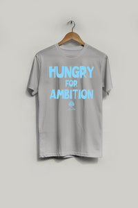 Copy of Hungry for Ambition  Cotton Tee